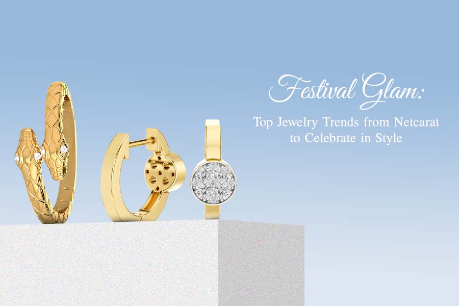 Festival Glam: Top Jewelry Trends from Netcarat to Celebrate in Style