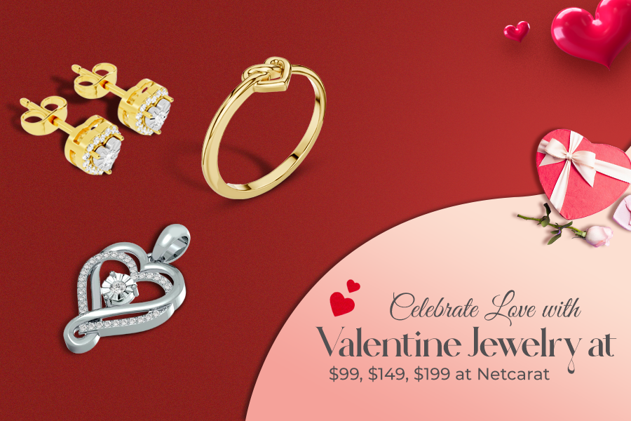 Celebrate Love with Valentine Jewelry at $99, $149, $199 at Netcarat