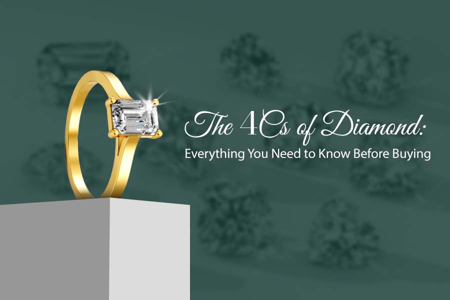 The 4Cs of Diamond: Everything You Need to Know Before Buying